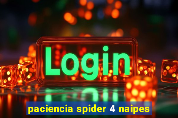 paciencia spider 4 naipes